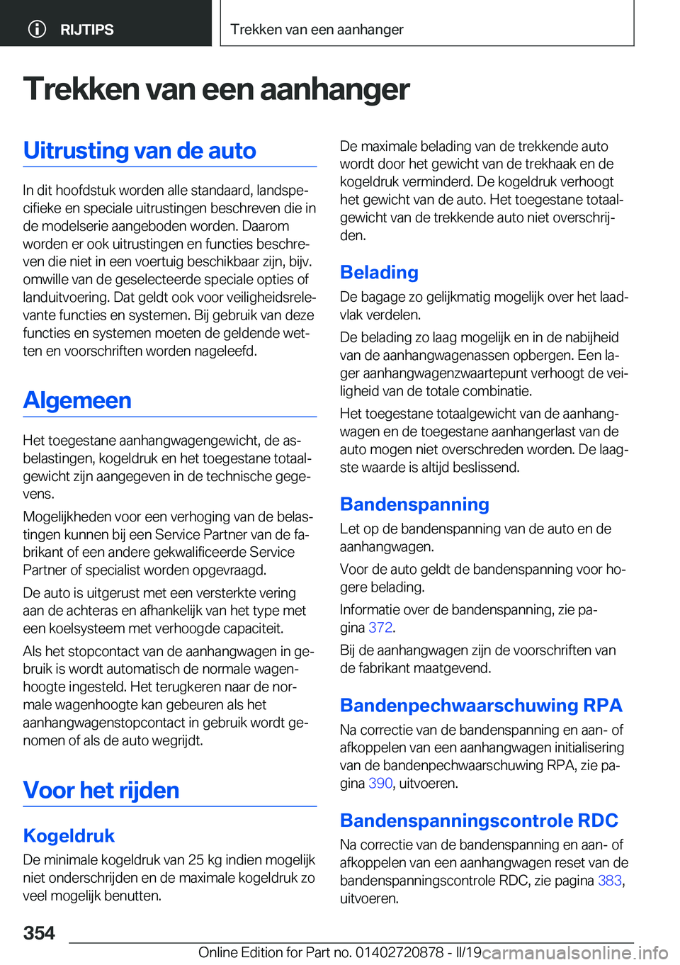 BMW X7 2019  Instructieboekjes (in Dutch) �T�r�e�k�k�e�n��v�a�n��e�e�n��a�a�n�h�a�n�g�e�r�U�i�t�r�u�s�t�i�n�g��v�a�n��d�e��a�u�t�o
�I�n��d�i�t��h�o�o�f�d�s�t�u�k��w�o�r�d�e�n��a�l�l�e��s�t�a�n�d�a�a�r�d�,��l�a�n�d�s�p�ej�c�i�f�i�