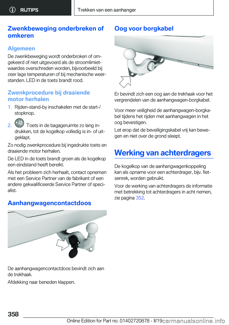 BMW X7 2019  Instructieboekjes (in Dutch) �Z�w�e�n�k�b�e�w�e�g�i�n�g��o�n�d�e�r�b�r�e�k�e�n��o�f
�o�m�k�e�r�e�n
�A�l�g�e�m�e�e�n
�D�e��z�w�e�n�k�b�e�w�e�g�i�n�g��w�o�r�d�t��o�n�d�e�r�b�r�o�k�e�n��o�f��o�mj
�g�e�k�e�e�r�d��o�f��n�i�e