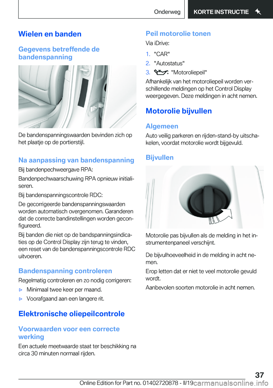 BMW X7 2019  Instructieboekjes (in Dutch) �W�i�e�l�e�n��e�n��b�a�n�d�e�n
�G�e�g�e�v�e�n�s��b�e�t�r�e�f�f�e�n�d�e��d�e
�b�a�n�d�e�n�s�p�a�n�n�i�n�g
�D�e��b�a�n�d�e�n�s�p�a�n�n�i�n�g�s�w�a�a�r�d�e�n��b�e�v�i�n�d�e�n��z�i�c�h��o�p �h�e�t
