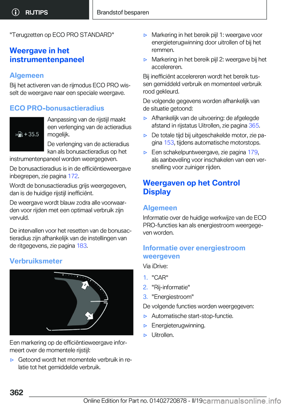 BMW X7 2019  Instructieboekjes (in Dutch) ��T�e�r�u�g�z�e�t�t�e�n��o�p��E�C�O��P�R�O��S�T�A�N�D�A�R�D��W�e�e�r�g�a�v�e��i�n��h�e�t
�i�n�s�t�r�u�m�e�n�t�e�n�p�a�n�e�e�l
�A�l�g�e�m�e�e�n
�B�i�j��h�e�t��a�c�t�i�v�e�r�e�n��v�a�n��d�e�