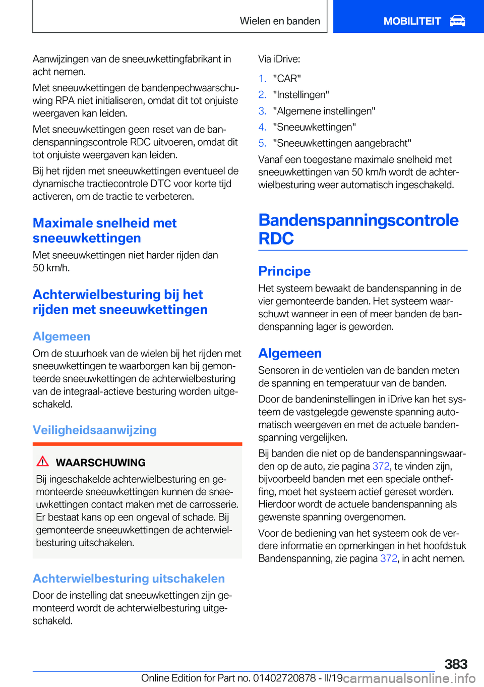 BMW X7 2019  Instructieboekjes (in Dutch) �A�a�n�w�i�j�z�i�n�g�e�n��v�a�n��d�e��s�n�e�e�u�w�k�e�t�t�i�n�g�f�a�b�r�i�k�a�n�t��i�n
�a�c�h�t��n�e�m�e�n�.
�M�e�t��s�n�e�e�u�w�k�e�t�t�i�n�g�e�n��d�e��b�a�n�d�e�n�p�e�c�h�w�a�a�r�s�c�h�uj
�