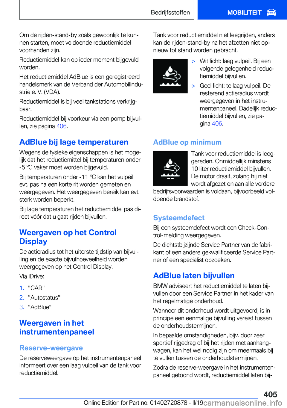 BMW X7 2019  Instructieboekjes (in Dutch) �O�m��d�e��r�i�j�d�e�n�-�s�t�a�n�d�-�b�y��z�o�a�l�s��g�e�w�o�o�n�l�i�j�k��t�e��k�u�nj
�n�e�n��s�t�a�r�t�e�n�,��m�o�e�t��v�o�l�d�o�e�n�d�e��r�e�d�u�c�t�i�e�m�i�d�d�e�l �v�o�o�r�h�a�n�d�e�n�