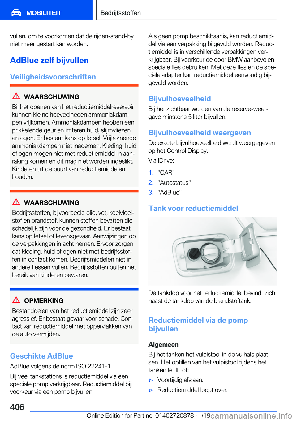 BMW X7 2019  Instructieboekjes (in Dutch) �v�u�l�l�e�n�,��o�m��t�e��v�o�o�r�k�o�m�e�n��d�a�t��d�e��r�i�j�d�e�n�-�s�t�a�n�d�-�b�y�n�i�e�t��m�e�e�r��g�e�s�t�a�r�t��k�a�n��w�o�r�d�e�n�.
�A�d�B�l�u�e��z�e�l�f��b�i�j�v�u�l�l�e�n
�V�e�i