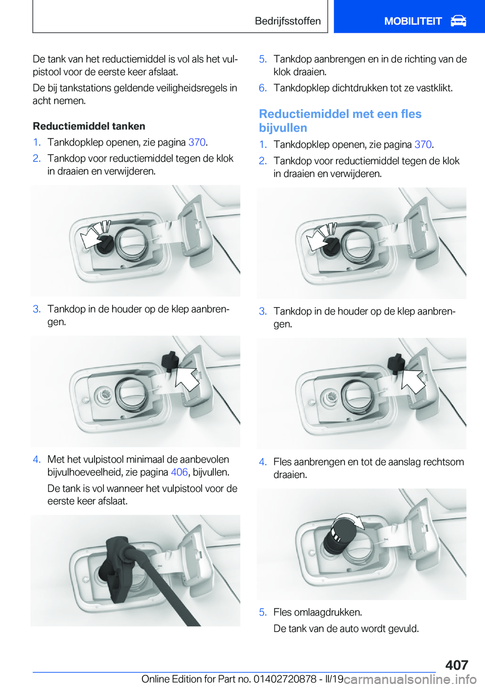 BMW X7 2019  Instructieboekjes (in Dutch) �D�e��t�a�n�k��v�a�n��h�e�t��r�e�d�u�c�t�i�e�m�i�d�d�e�l��i�s��v�o�l��a�l�s��h�e�t��v�u�lj
�p�i�s�t�o�o�l��v�o�o�r��d�e��e�e�r�s�t�e��k�e�e�r��a�f�s�l�a�a�t�.
�D�e��b�i�j��t�a�n�k�s�t