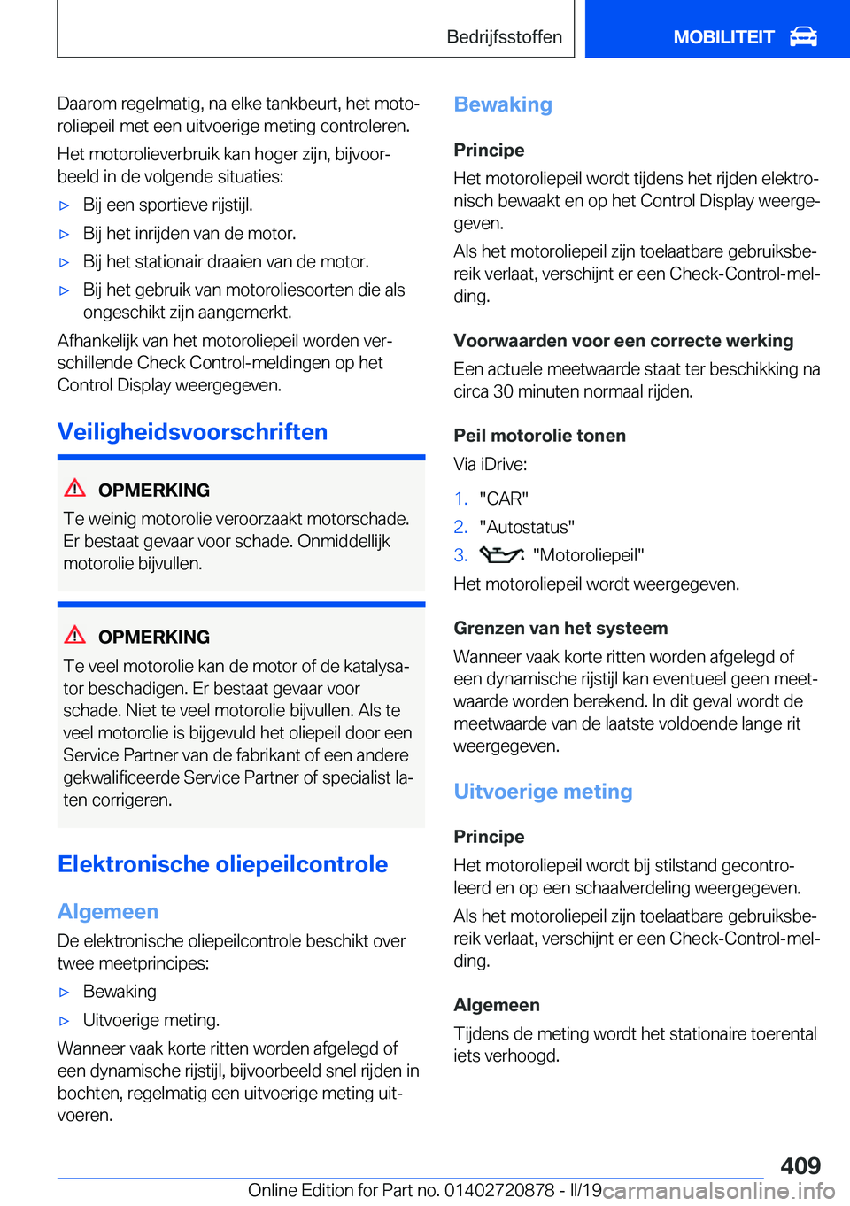 BMW X7 2019  Instructieboekjes (in Dutch) �D�a�a�r�o�m��r�e�g�e�l�m�a�t�i�g�,��n�a��e�l�k�e��t�a�n�k�b�e�u�r�t�,��h�e�t��m�o�t�oj�r�o�l�i�e�p�e�i�l��m�e�t��e�e�n��u�i�t�v�o�e�r�i�g�e��m�e�t�i�n�g��c�o�n�t�r�o�l�e�r�e�n�.
�H�e�t��
