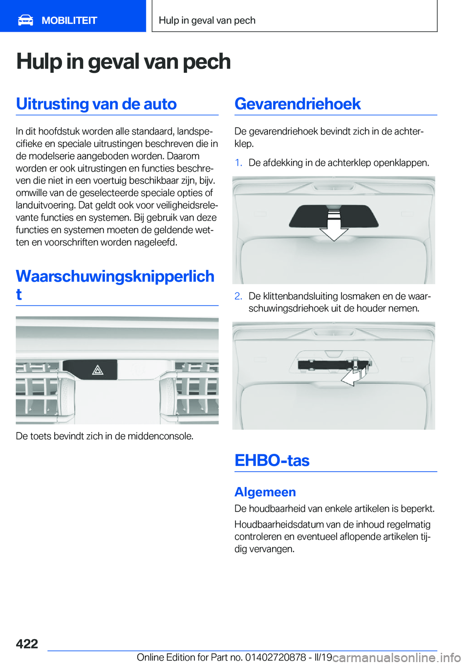 BMW X7 2019  Instructieboekjes (in Dutch) �H�u�l�p��i�n��g�e�v�a�l��v�a�n��p�e�c�h�U�i�t�r�u�s�t�i�n�g��v�a�n��d�e��a�u�t�o
�I�n��d�i�t��h�o�o�f�d�s�t�u�k��w�o�r�d�e�n��a�l�l�e��s�t�a�n�d�a�a�r�d�,��l�a�n�d�s�p�ej�c�i�f�i�e�k�e�