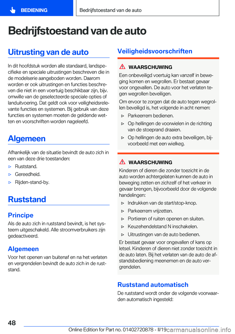 BMW X7 2019  Instructieboekjes (in Dutch) �B�e�d�r�i�j�f�s�t�o�e�s�t�a�n�d��v�a�n��d�e��a�u�t�o�U�i�t�r�u�s�t�i�n�g��v�a�n��d�e��a�u�t�o
�I�n��d�i�t��h�o�o�f�d�s�t�u�k��w�o�r�d�e�n��a�l�l�e��s�t�a�n�d�a�a�r�d�,��l�a�n�d�s�p�ej�c�