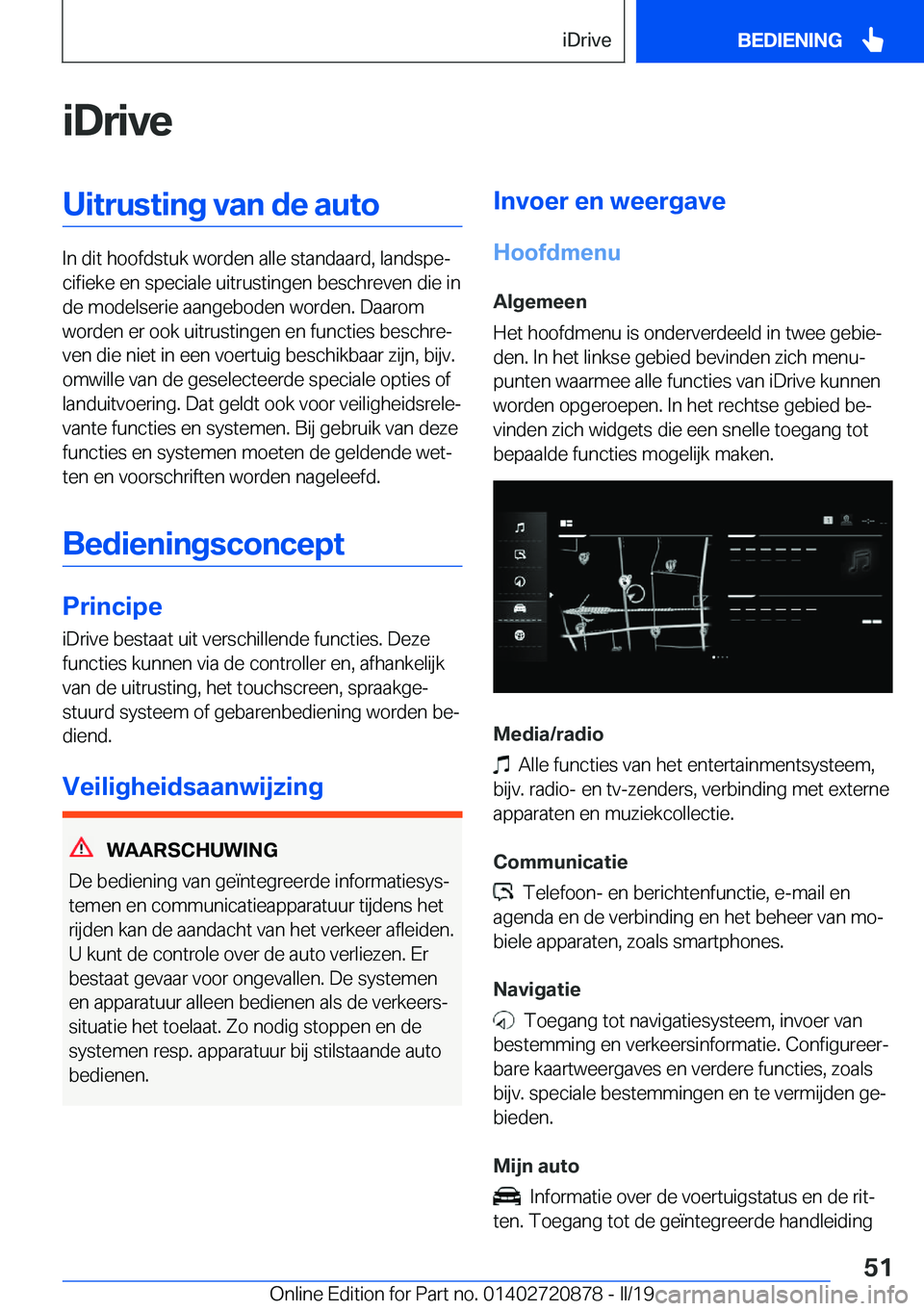 BMW X7 2019  Instructieboekjes (in Dutch) �i�D�r�i�v�e�U�i�t�r�u�s�t�i�n�g��v�a�n��d�e��a�u�t�o
�I�n��d�i�t��h�o�o�f�d�s�t�u�k��w�o�r�d�e�n��a�l�l�e��s�t�a�n�d�a�a�r�d�,��l�a�n�d�s�p�ej�c�i�f�i�e�k�e��e�n��s�p�e�c�i�a�l�e��u�i�t�
