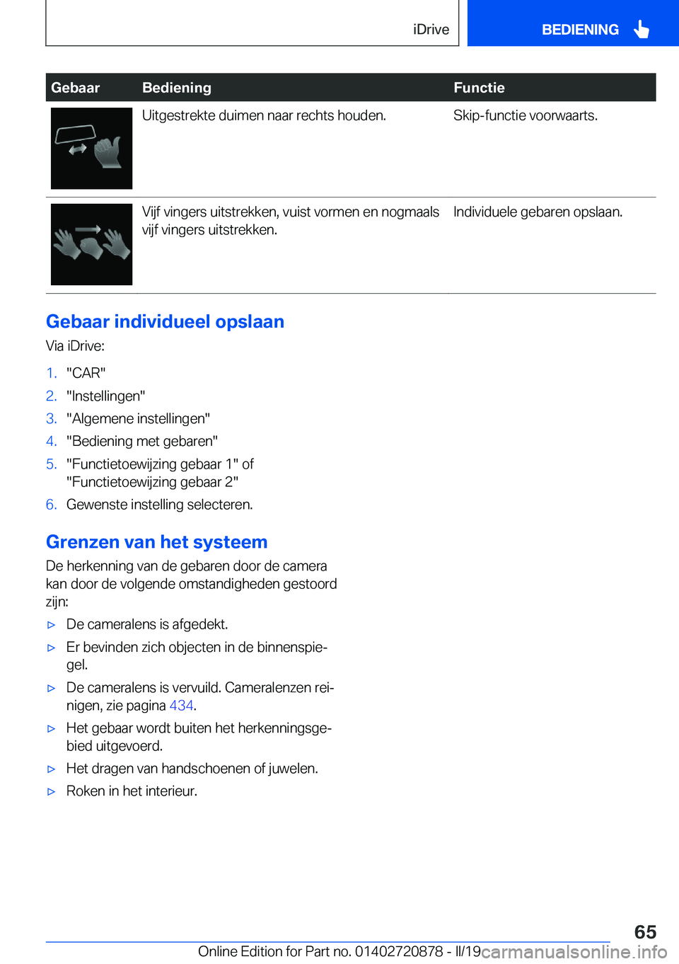 BMW X7 2019  Instructieboekjes (in Dutch) �G�e�b�a�a�r�B�e�d�i�e�n�i�n�g�F�u�n�c�t�i�e�U�i�t�g�e�s�t�r�e�k�t�e��d�u�i�m�e�n��n�a�a�r��r�e�c�h�t�s��h�o�u�d�e�n�.�S�k�i�p�-�f�u�n�c�t�i�e��v�o�o�r�w�a�a�r�t�s�.�V�i�j�f��v�i�n�g�e�r�s��u�i