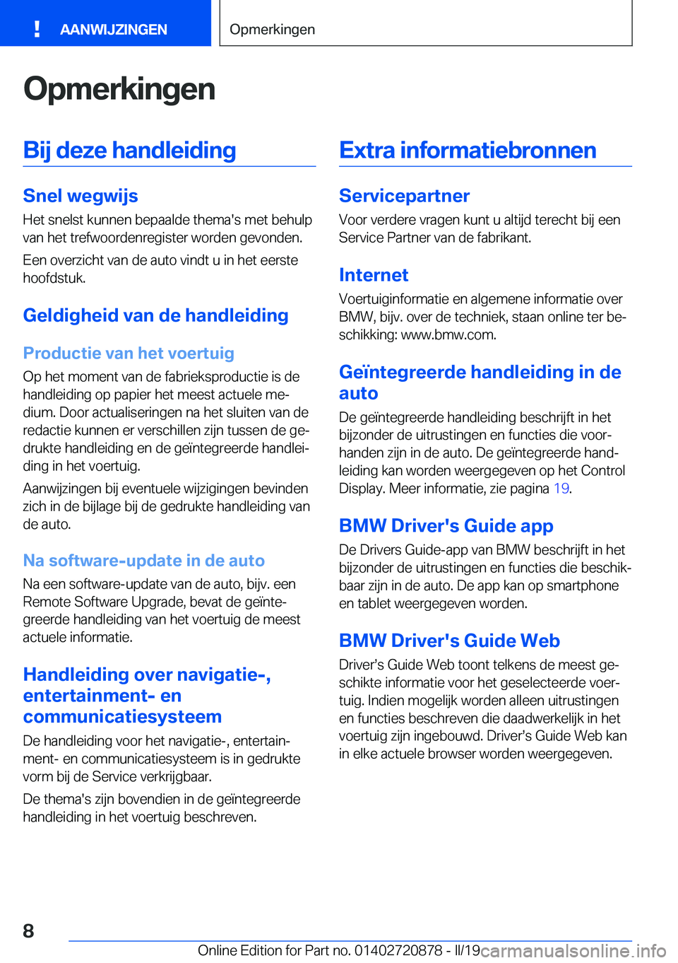 BMW X7 2019  Instructieboekjes (in Dutch) �O�p�m�e�r�k�i�n�g�e�n�B�i�j��d�e�z�e��h�a�n�d�l�e�i�d�i�n�g
�S�n�e�l��w�e�g�w�i�j�s
�H�e�t��s�n�e�l�s�t��k�u�n�n�e�n��b�e�p�a�a�l�d�e��t�h�e�m�a�'�s��m�e�t��b�e�h�u�l�p
�v�a�n��h�e�t��