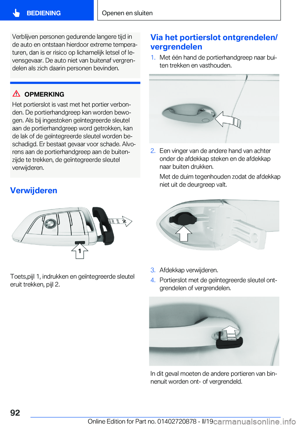 BMW X7 2019  Instructieboekjes (in Dutch) �V�e�r�b�l�i�j�v�e�n��p�e�r�s�o�n�e�n��g�e�d�u�r�e�n�d�e��l�a�n�g�e�r�e��t�i�j�d��i�n
�d�e��a�u�t�o��e�n��o�n�t�s�t�a�a�n��h�i�e�r�d�o�o�r��e�x�t�r�e�m�e��t�e�m�p�e�r�aj �t�u�r�e�n�,��d�a