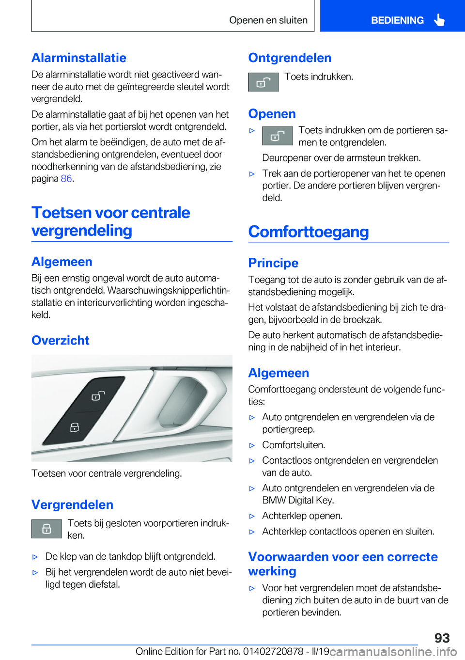 BMW X7 2019  Instructieboekjes (in Dutch) �A�l�a�r�m�i�n�s�t�a�l�l�a�t�i�e
�D�e��a�l�a�r�m�i�n�s�t�a�l�l�a�t�i�e��w�o�r�d�t��n�i�e�t��g�e�a�c�t�i�v�e�e�r�d��w�a�nj �n�e�e�r��d�e��a�u�t�o��m�e�t��d�e��g�e�