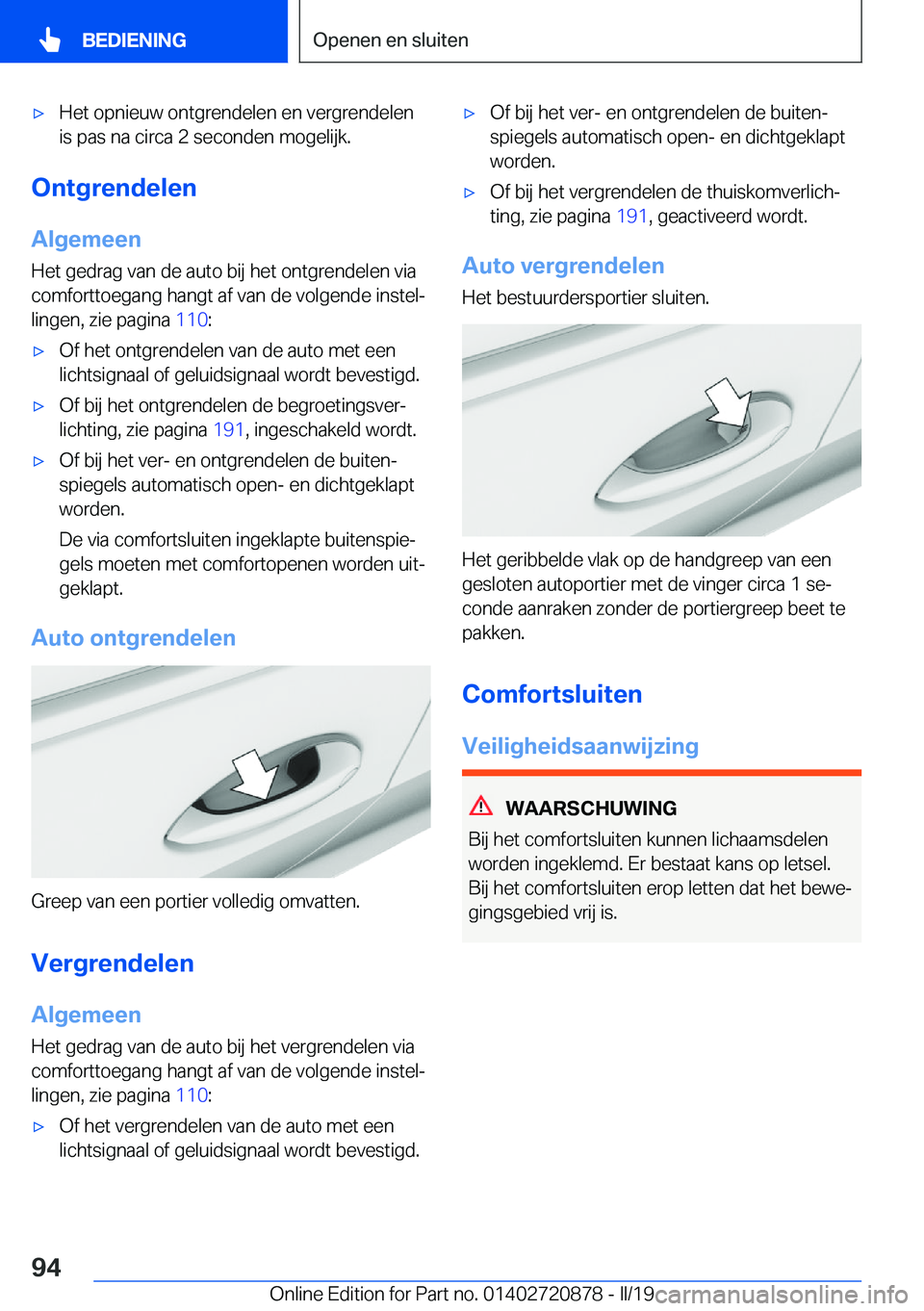 BMW X7 2019  Instructieboekjes (in Dutch) 'x�H�e�t��o�p�n�i�e�u�w��o�n�t�g�r�e�n�d�e�l�e�n��e�n��v�e�r�g�r�e�n�d�e�l�e�n
�i�s��p�a�s��n�a��c�i�r�c�a��2��s�e�c�o�n�d�e�n��m�o�g�e�l�i�j�k�.
�O�n�t�g�r�e�n�d�e�l�e�n
�A�l�g�e�m�e�e�