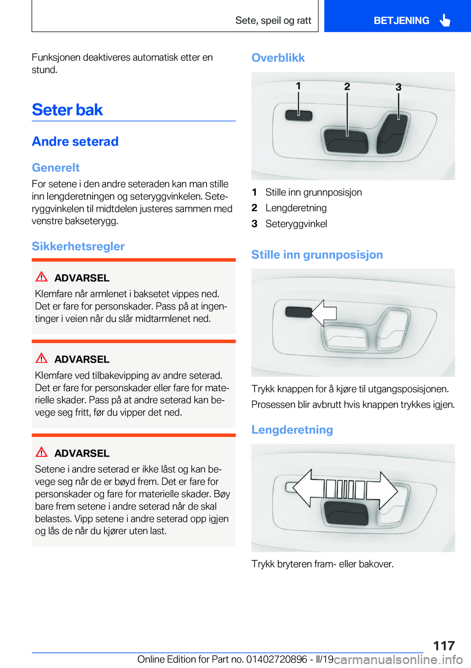 BMW X7 2019  InstruksjonsbØker (in Norwegian) �F�u�n�k�s�j�o�n�e�n��d�e�a�k�t�i�v�e�r�e�s��a�u�t�o�m�a�t�i�s�k��e�t�t�e�r��e�n
�s�t�u�n�d�.
�S�e�t�e�r��b�a�k
�A�n�d�r�e��s�e�t�e�r�a�d�G�e�n�e�r�e�l�t
�F�o�r��s�e�t�e�n�e��i��d�e�n��a�n�d