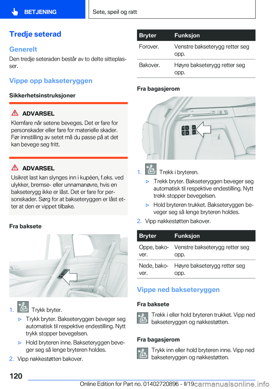 BMW X7 2019  InstruksjonsbØker (in Norwegian) �T�r�e�d�j�e��s�e�t�e�r�a�d
�G�e�n�e�r�e�l�t
�D�e�n��t�r�e�d�j�e��s�e�t�e�r�a�d�e�n��b�e�s�t�å�r��a�v��t�o��d�e�l�t�e��s�i�t�t�e�p�l�a�sj �s�e�r�.
�V�i�p�p�e��o�p�p��b�a�k�s�e�t�e�r�y�g�g�