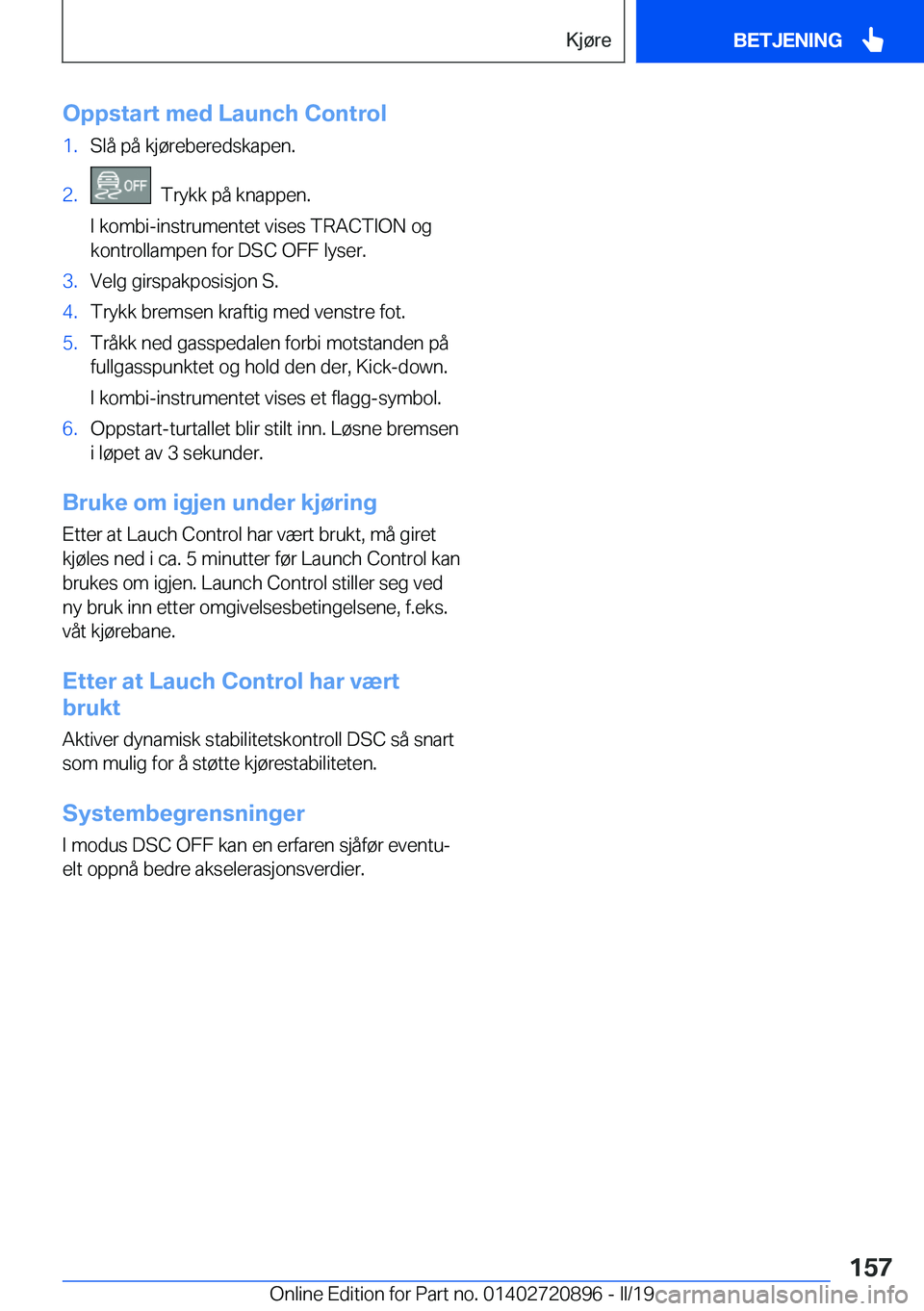 BMW X7 2019  InstruksjonsbØker (in Norwegian) �O�p�p�s�t�a�r�t��m�e�d��L�a�u�n�c�h��C�o�n�t�r�o�l�1�.�S�l�å��p�å��k�j�