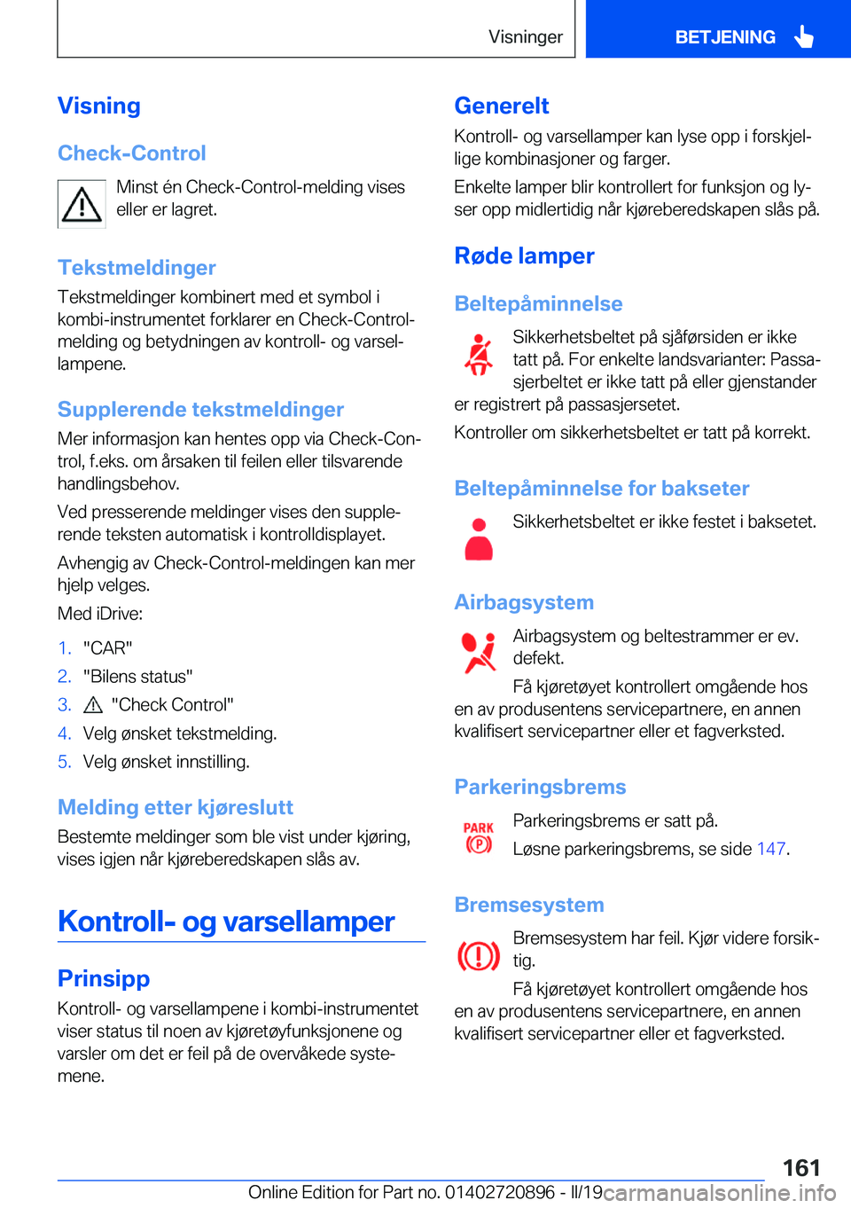 BMW X7 2019  InstruksjonsbØker (in Norwegian) �V�i�s�n�i�n�g
�C�h�e�c�k�-�C�o�n�t�r�o�l �M�i�n�s�t��