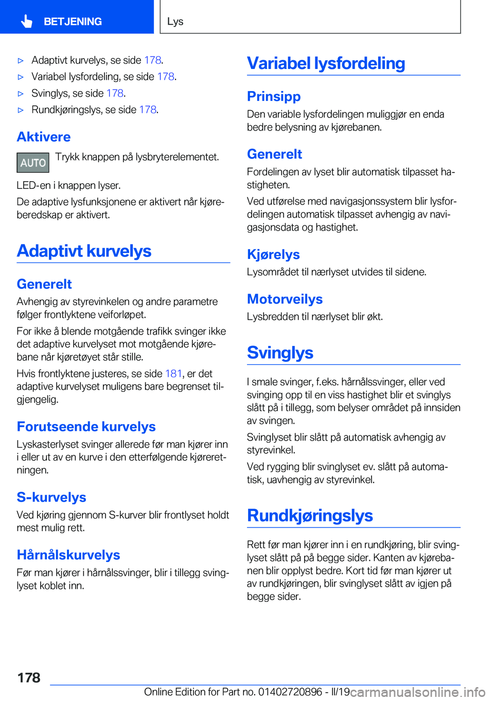 BMW X7 2019  InstruksjonsbØker (in Norwegian) x�A�d�a�p�t�i�v�t��k�u�r�v�e�l�y�s�,��s�e��s�i�d�e��1�7�8�.x�V�a�r�i�a�b�e�l��l�y�s�f�o�r�d�e�l�i�n�g�,��s�e��s�i�d�e� �1�7�8�.x�S�v�i�n�g�l�y�s�,��s�e��s�i�d�e� �1�7�8�.x�R�u�n�d�k�j�