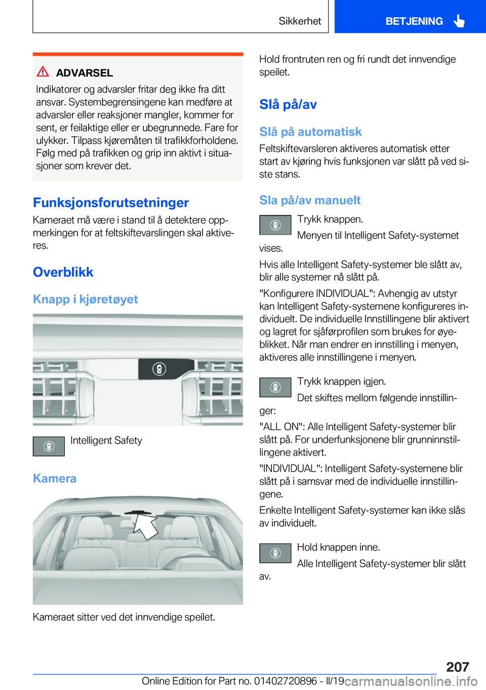 BMW X7 2019  InstruksjonsbØker (in Norwegian) �A�D�V�A�R�S�E�L
�I�n�d�i�k�a�t�o�r�e�r��o�g��a�d�v�a�r�s�l�e�r��f�r�i�t�a�r��d�e�g��i�k�k�e��f�r�a��d�i�t�t �a�n�s�v�a�r�.��S�y�s�t�e�m�b�e�g�r�e�n�s�i�n�g�e�n�e��k�a�n��m�e�d�f�