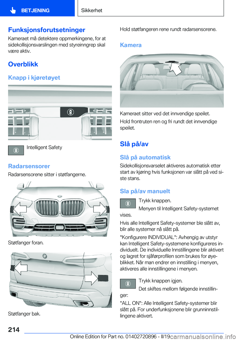 BMW X7 2019  InstruksjonsbØker (in Norwegian) �F�u�n�k�s�j�o�n�s�f�o�r�u�t�s�e�t�n�i�n�g�e�r
�K�a�m�e�r�a�e�t��m�å��d�e�t�e�k�t�e�r�e��o�p�p�m�e�r�k�i�n�g�e�n�e�,��f�o�r��a�t
�s�i�d�e�k�o�l�l�i�s�j�o�n�s�v�a�r�s�l�i�n�g�e�n��m�e�d��s�t�y�