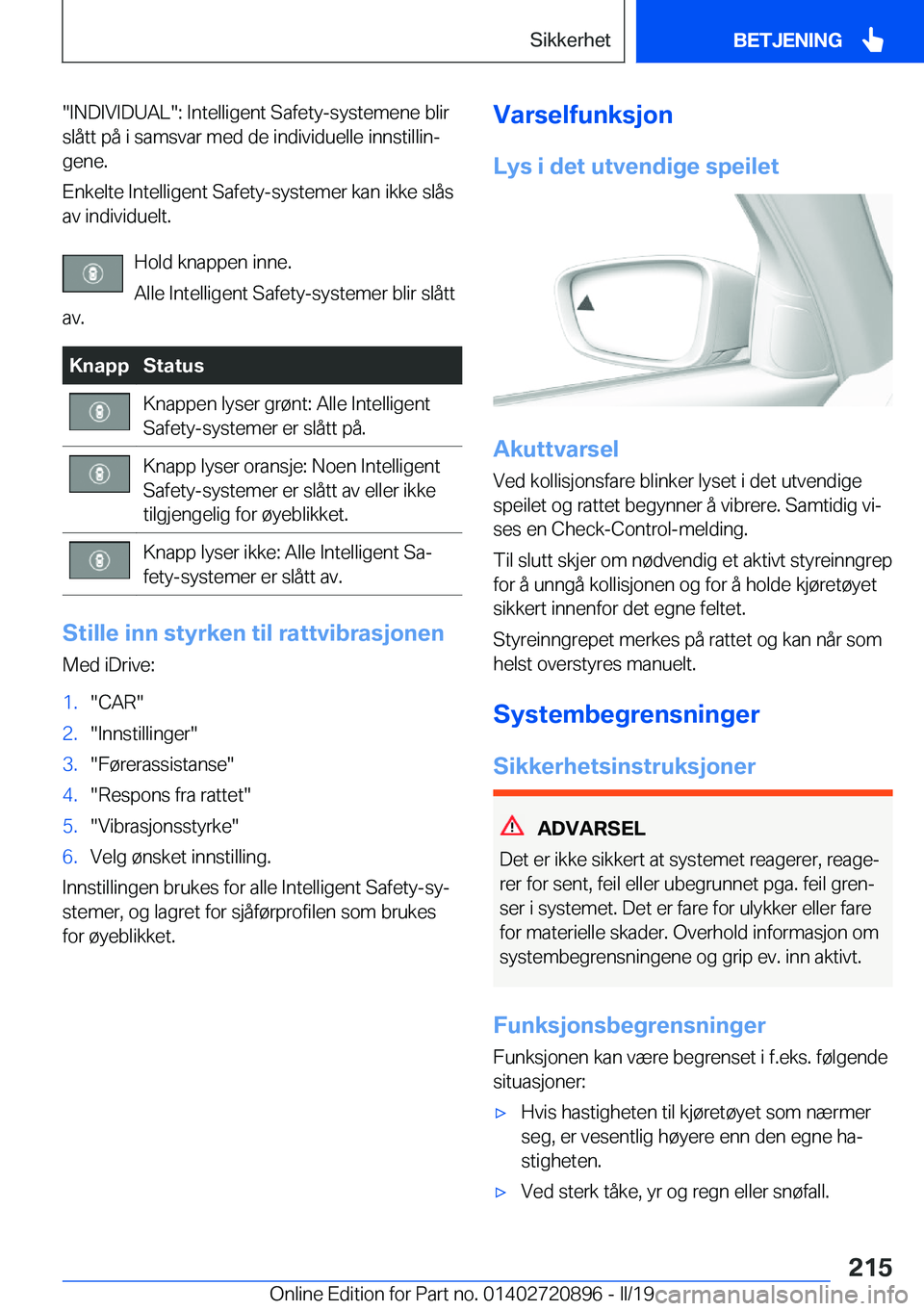 BMW X7 2019  InstruksjonsbØker (in Norwegian) ��I�N�D�I�V�I�D�U�A�L��:��I�n�t�e�l�l�i�g�e�n�t��S�a�f�e�t�y�-�s�y�s�t�e�m�e�n�e��b�l�i�r�s�l�å�t�t��p�å��i��s�a�m�s�v�a�r��m�e�d��d�e��i�n�d�i�v�i�d�u�e�l�l�e��i�n�n�s�t�i�l�l�i�nj�g�e