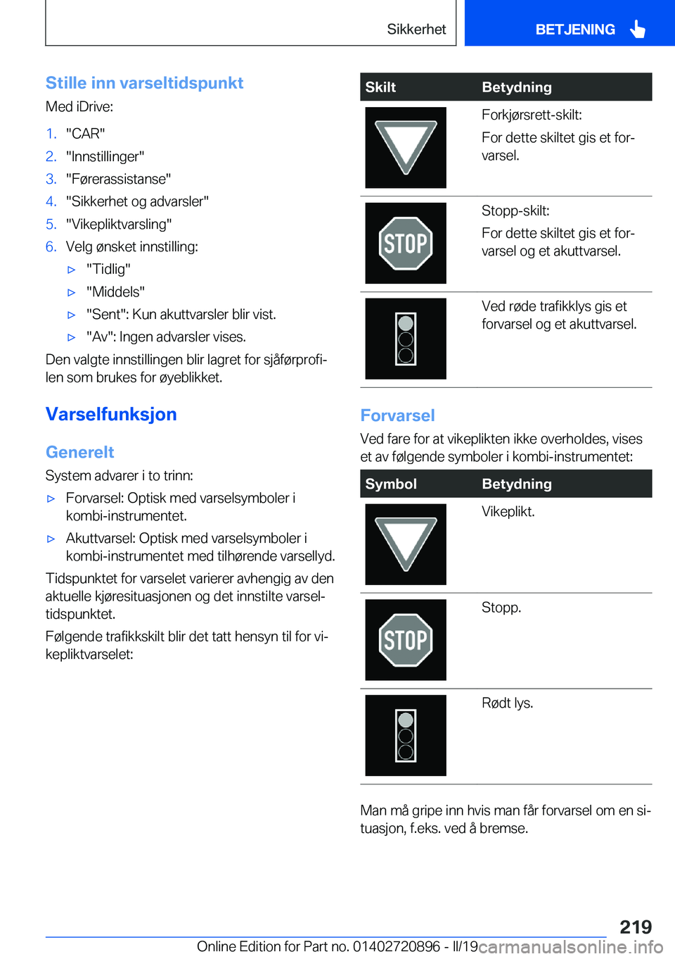 BMW X7 2019  InstruksjonsbØker (in Norwegian) �S�t�i�l�l�e��i�n�n��v�a�r�s�e�l�t�i�d�s�p�u�n�k�t�M�e�d��i�D�r�i�v�e�:�1�.��C�A�R��2�.��I�n�n�s�t�i�l�l�i�n�g�e�r��3�.��F�