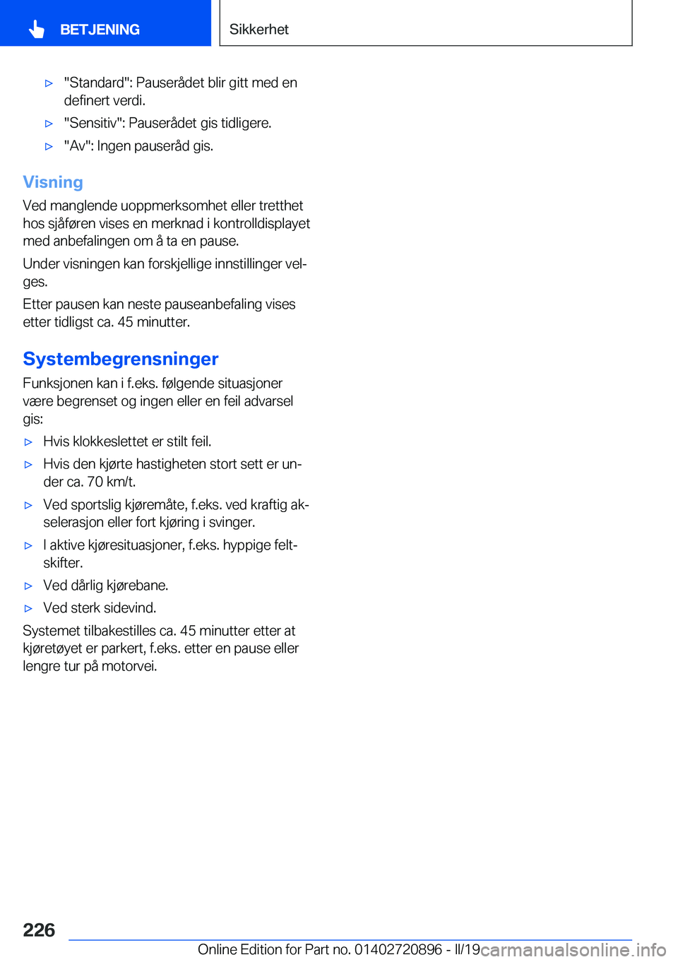 BMW X7 2019  InstruksjonsbØker (in Norwegian) x��S�t�a�n�d�a�r�d��:��P�a�u�s�e�r�å�d�e�t��b�l�i�r��g�i�t�t��m�e�d��e�n
�d�e�f�i�n�e�r�t��v�e�r�d�i�.x��S�e�n�s�i�t�i�v��:��P�a�u�s�e�r�å�d�e�t��g�i�s��t�i�d�l�i�g�e�r�e�.x��A�v��