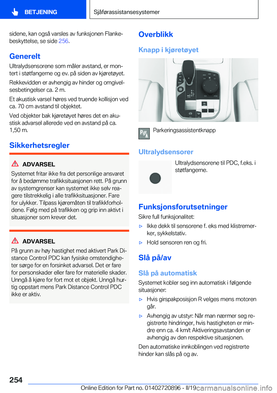 BMW X7 2019  InstruksjonsbØker (in Norwegian) �s�i�d�e�n�e�,��k�a�n��o�g�s�å��v�a�r�s�l�e�s��a�v��f�u�n�k�s�j�o�n�e�n��F�l�a�n�k�ej�b�e�s�k�y�t�t�e�l�s�e�,��s�e��s�i�d�e� �2�5�6�.
�G�e�n�e�r�e�l�t �U�l�t�r�a�l�y�d�s�e�n�s�o�r�e�n�e��s