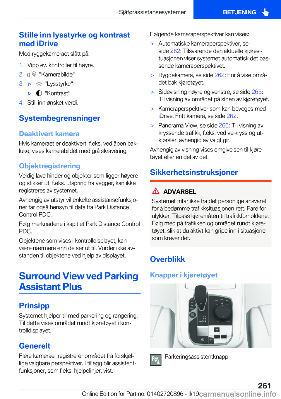 BMW X7 2019  InstruksjonsbØker (in Norwegian) �S�t�i�l�l�e��i�n�n��l�y�s�s�t�y�r�k�e��o�g��k�o�n�t�r�a�s�t
�m�e�d��i�D�r�i�v�e
�M�e�d��r�y�g�g�e�k�a�m�e�r�a�e�t��s�l�å�t�t��p�å�:�1�.�V�i�p�p��e�v�.��k�o�n�t�r�o�l�l�e�r��t�i�l��h�