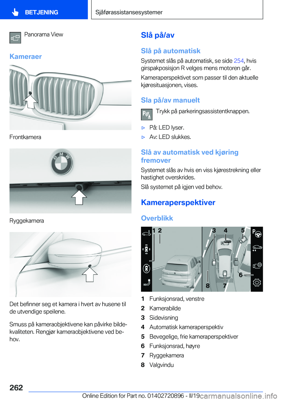 BMW X7 2019  InstruksjonsbØker (in Norwegian) �P�a�n�o�r�a�m�a��V�i�e�w
�K�a�m�e�r�a�e�r
�F�r�o�n�t�k�a�m�e�r�a
�R�y�g�g�e�k�a�m�e�r�a
�D�e�t��b�e�f�i�n�n�e�r��s�e�g��e�t��k�a�m�e�r�a��i��h�v�e�r�t��a�v��h�u�s�e�n�e��t�i�l
�d�e��u�t�v�