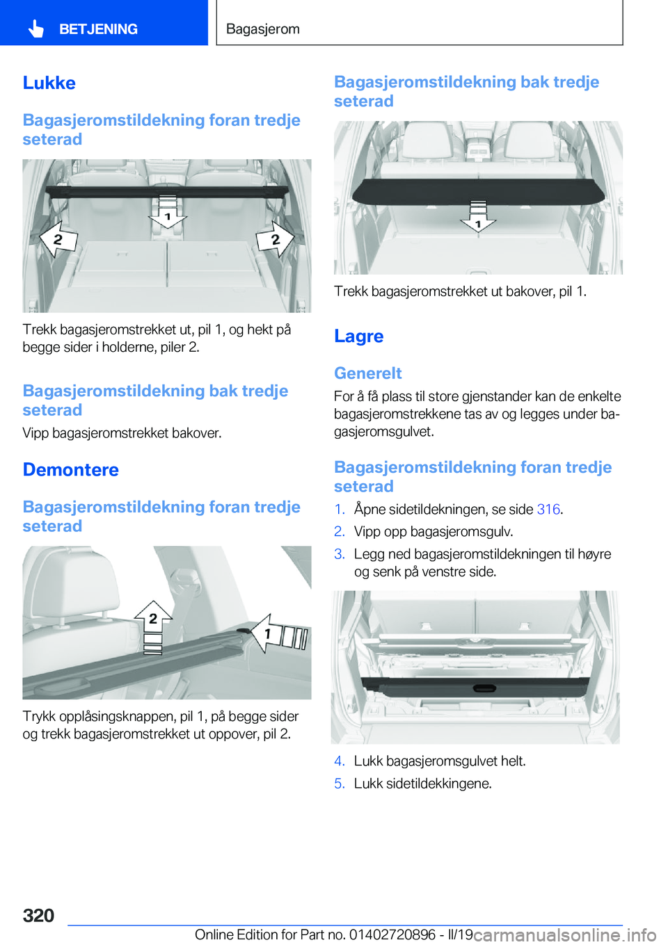 BMW X7 2019  InstruksjonsbØker (in Norwegian) �L�u�k�k�e
�B�a�g�a�s�j�e�r�o�m�s�t�i�l�d�e�k�n�i�n�g��f�o�r�a�n��t�r�e�d�j�e
�s�e�t�e�r�a�d
�T�r�e�k�k��b�a�g�a�s�j�e�r�o�m�s�t�r�e�k�k�e�t��u�t�,��p�i�l��1�,��o�g��h�e�k�t��p�å
�b�e�g�g�e�