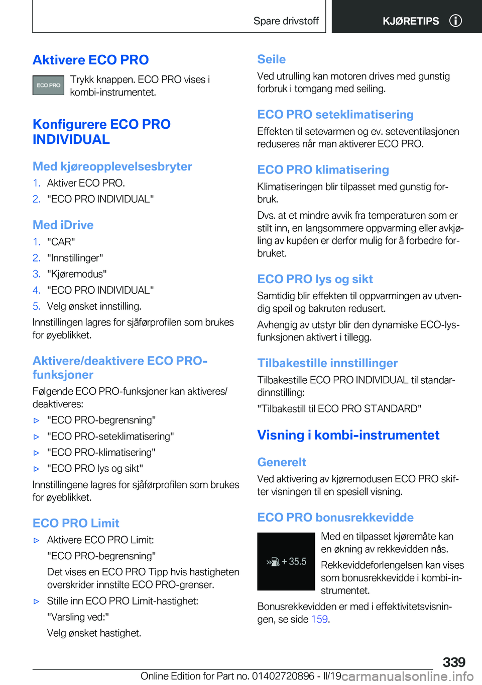BMW X7 2019  InstruksjonsbØker (in Norwegian) �A�k�t�i�v�e�r�e��E�C�O��P�R�O�T�r�y�k�k��k�n�a�p�p�e�n�.��E�C�O��P�R�O��v�i�s�e�s��i
�k�o�m�b�i�-�i�n�s�t�r�u�m�e�n�t�e�t�.
�K�o�n�f�i�g�u�r�e�r�e��E�C�O��P�R�O
�I�N�D�I�V�I�D�U�A�L
�M�e�d�