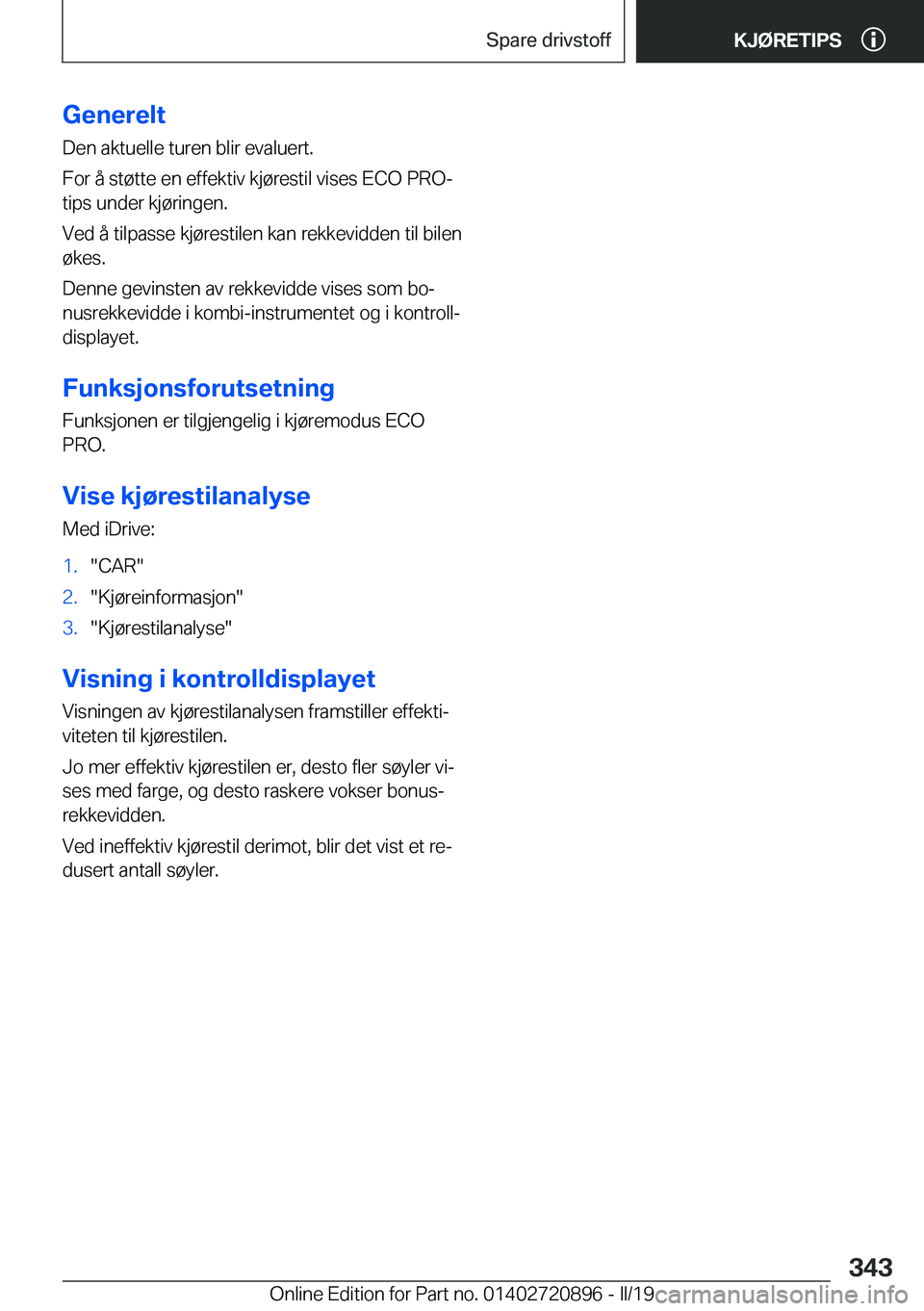 BMW X7 2019  InstruksjonsbØker (in Norwegian) �G�e�n�e�r�e�l�t�D�e�n��a�k�t�u�e�l�l�e��t�u�r�e�n��b�l�i�r��e�v�a�l�u�e�r�t�.
�F�o�r��å��s�t�