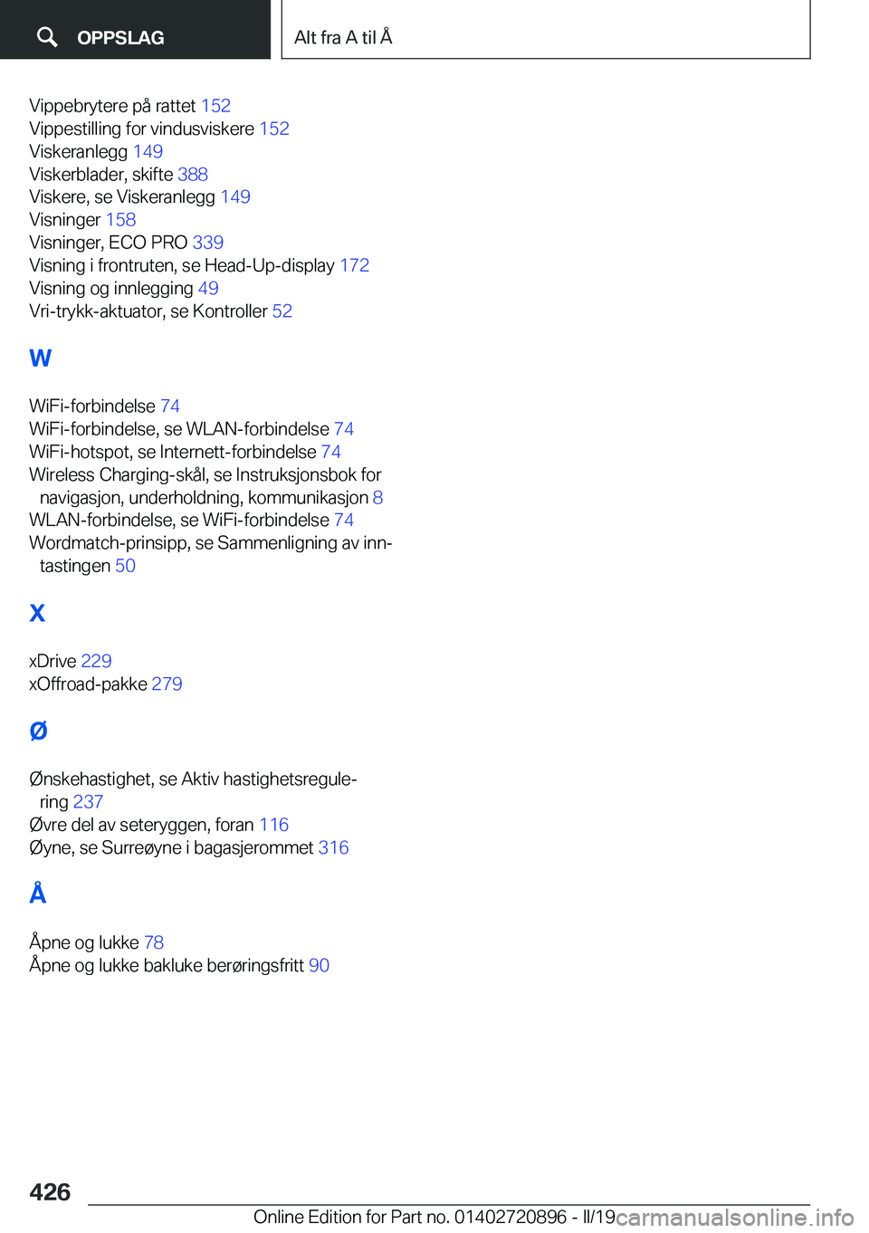 BMW X7 2019  InstruksjonsbØker (in Norwegian) �V�i�p�p�e�b�r�y�t�e�r�e��p�å��r�a�t�t�e�t��1�5�2�
�V�i�p�p�e�s�t�i�l�l�i�n�g��f�o�r��v�i�n�d�u�s�v�i�s�k�e�r�e� �1�5�2�
�V�i�s�k�e�r�a�n�l�e�g�g� �1�4�9�
�V�i�s�k�e�r�b�l�a�d�e�r�,��s�k�i