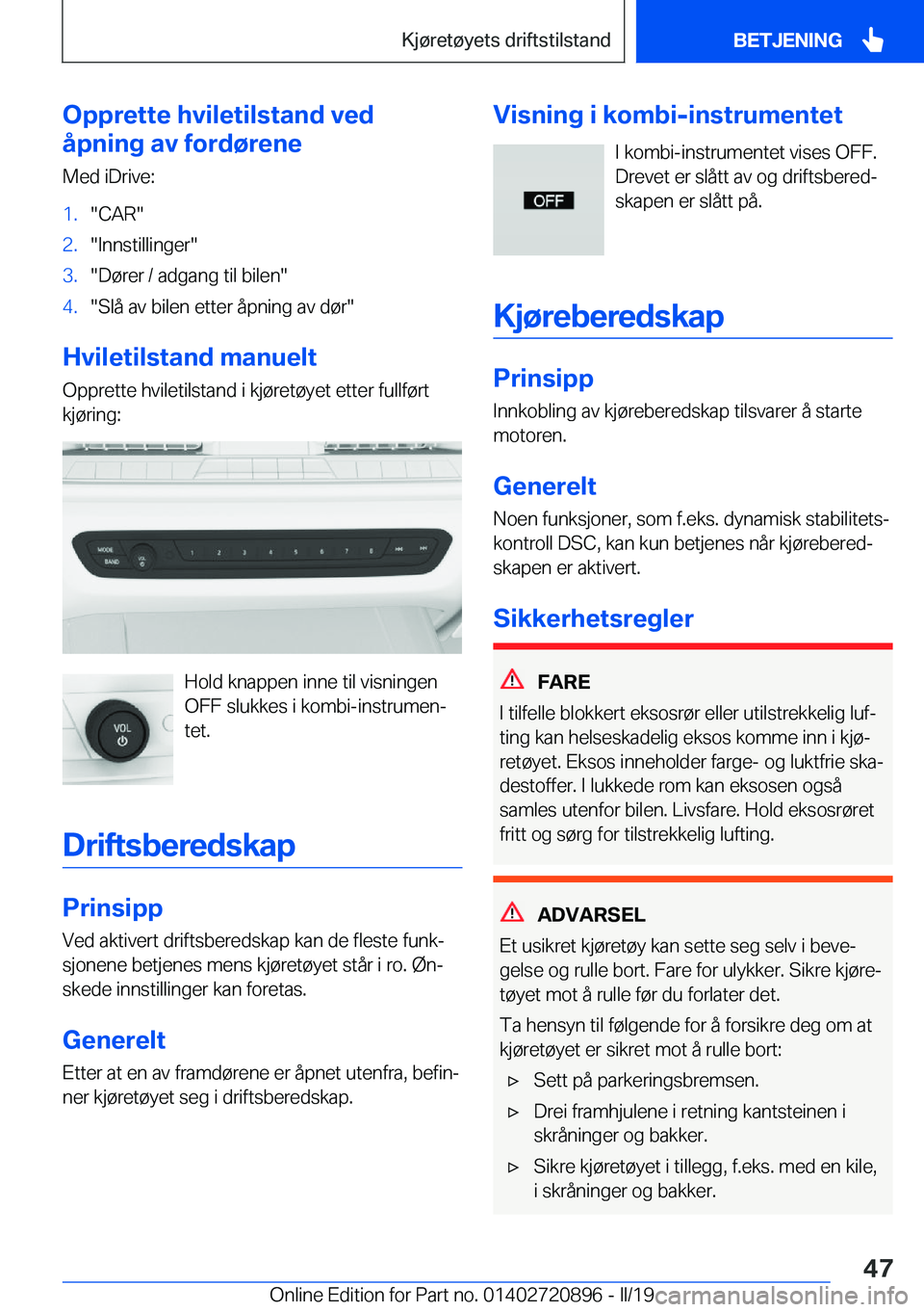 BMW X7 2019  InstruksjonsbØker (in Norwegian) �O�p�p�r�e�t�t�e��h�v�i�l�e�t�i�l�s�t�a�n�d��v�e�d
�å�p�n�i�n�g��a�v��f�o�r�d�