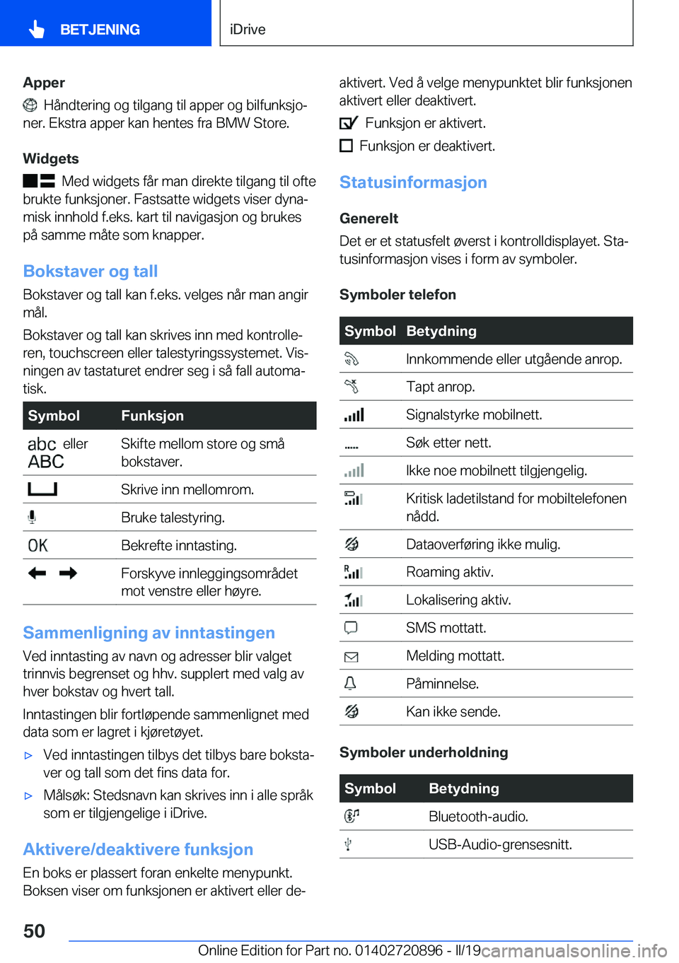 BMW X7 2019  InstruksjonsbØker (in Norwegian) �A�p�p�e�r
���H�å�n�d�t�e�r�i�n�g��o�g��t�i�l�g�a�n�g��t�i�l��a�p�p�e�r��o�g��b�i�l�f�u�n�k�s�j�oj
�n�e�r�.��E�k�s�t�r�a��a�p�p�e�r��k�a�n��h�e�n�t�e�s��f�r�a��B�M�W��S�t�o�r�e�.
�W�i