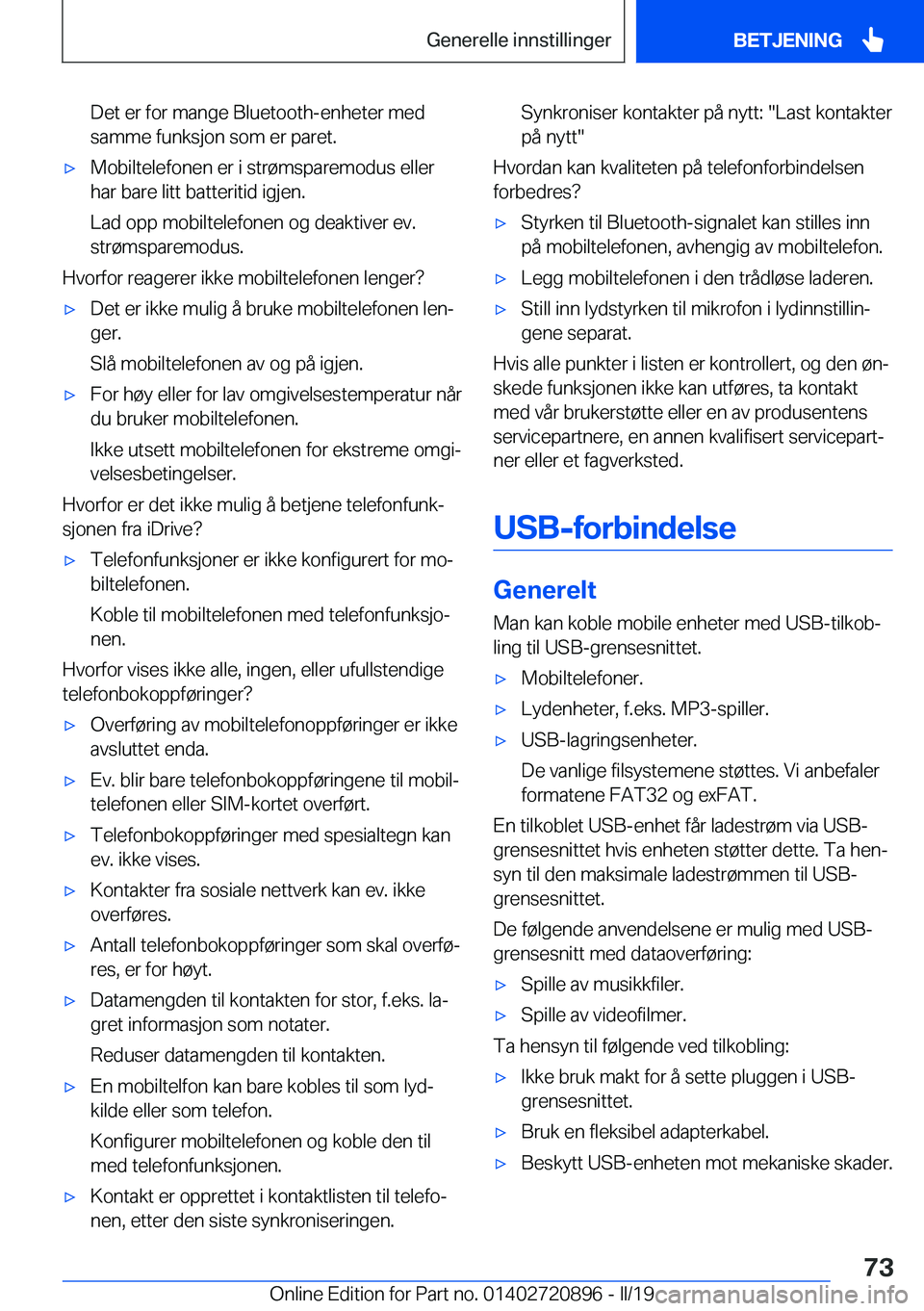 BMW X7 2019  InstruksjonsbØker (in Norwegian) �D�e�t��e�r��f�o�r��m�a�n�g�e��B�l�u�e�t�o�o�t�h�-�e�n�h�e�t�e�r��m�e�d
�s�a�m�m�e��f�u�n�k�s�j�o�n��s�o�m��e�r��p�a�r�e�t�.x�M�o�b�i�l�t�e�l�e�f�o�n�e�n��e�r��i��s�t�r�