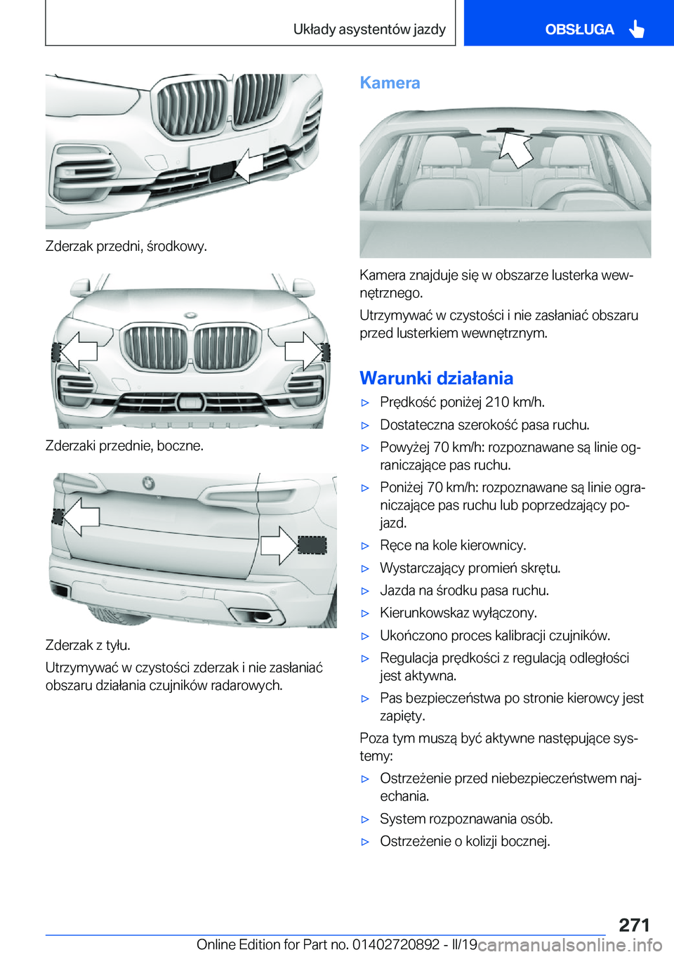 BMW X7 2019  Instrukcja obsługi (in Polish) �Z�d�e�r�z�a�k��p�r�z�e�d�n�i�,��r�o�d�k�o�w�y�.
�Z�d�e�r�z�a�k�i��p�r�z�e�d�n�i�e�,��b�o�c�z�n�e�.
�Z�d�e�r�z�a�k��z��t�y�ł�u�.
�U�t�r�z�y�m�y�w�a�