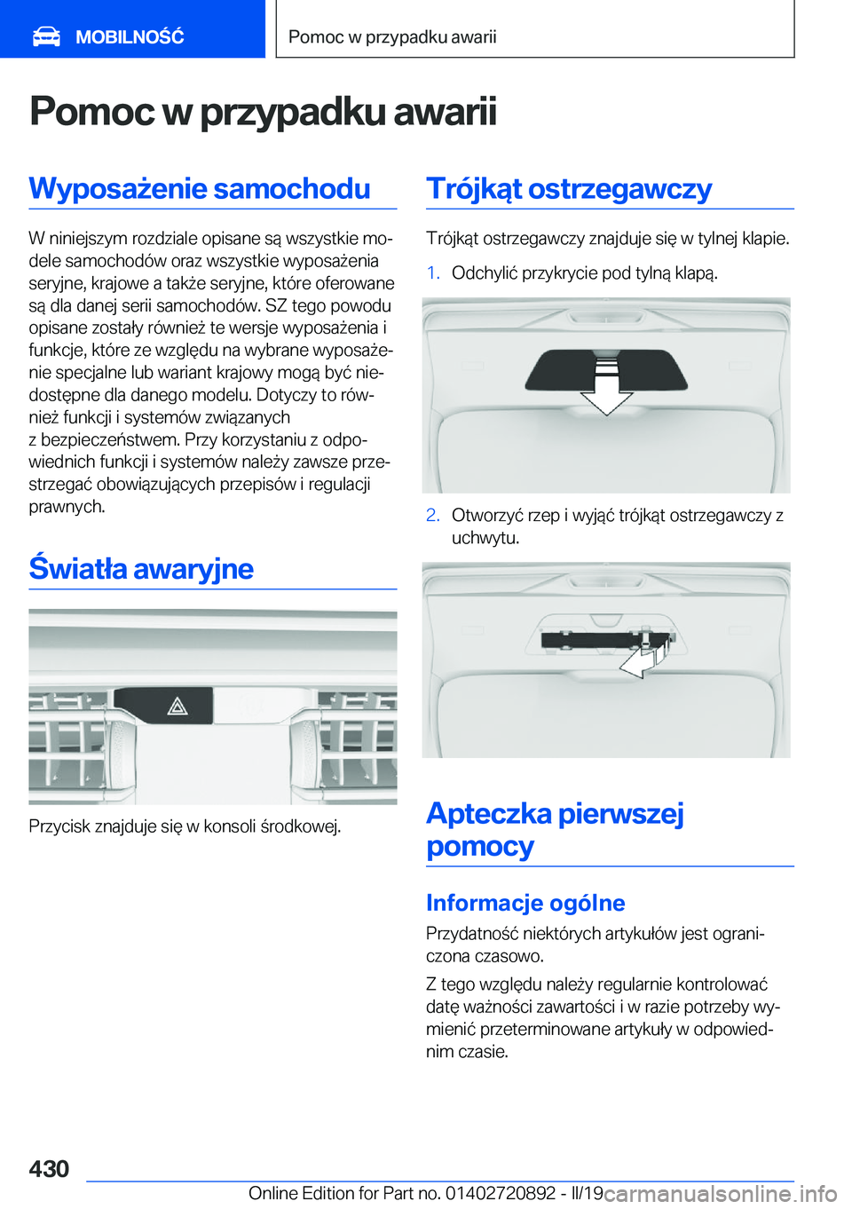 BMW X7 2019  Instrukcja obsługi (in Polish) �P�o�m�o�c��w��p�r�z�y�p�a�d�k�u��a�w�a�r�i�i�W�y�p�o�s�a9�e�n�i�e��s�a�m�o�c�h�o�d�u
�W��n�i�n�i�e�j�s�z�y�m��r�o�z�d�z�i�a�l�e��o�p�i�s�a�n�e��s�
