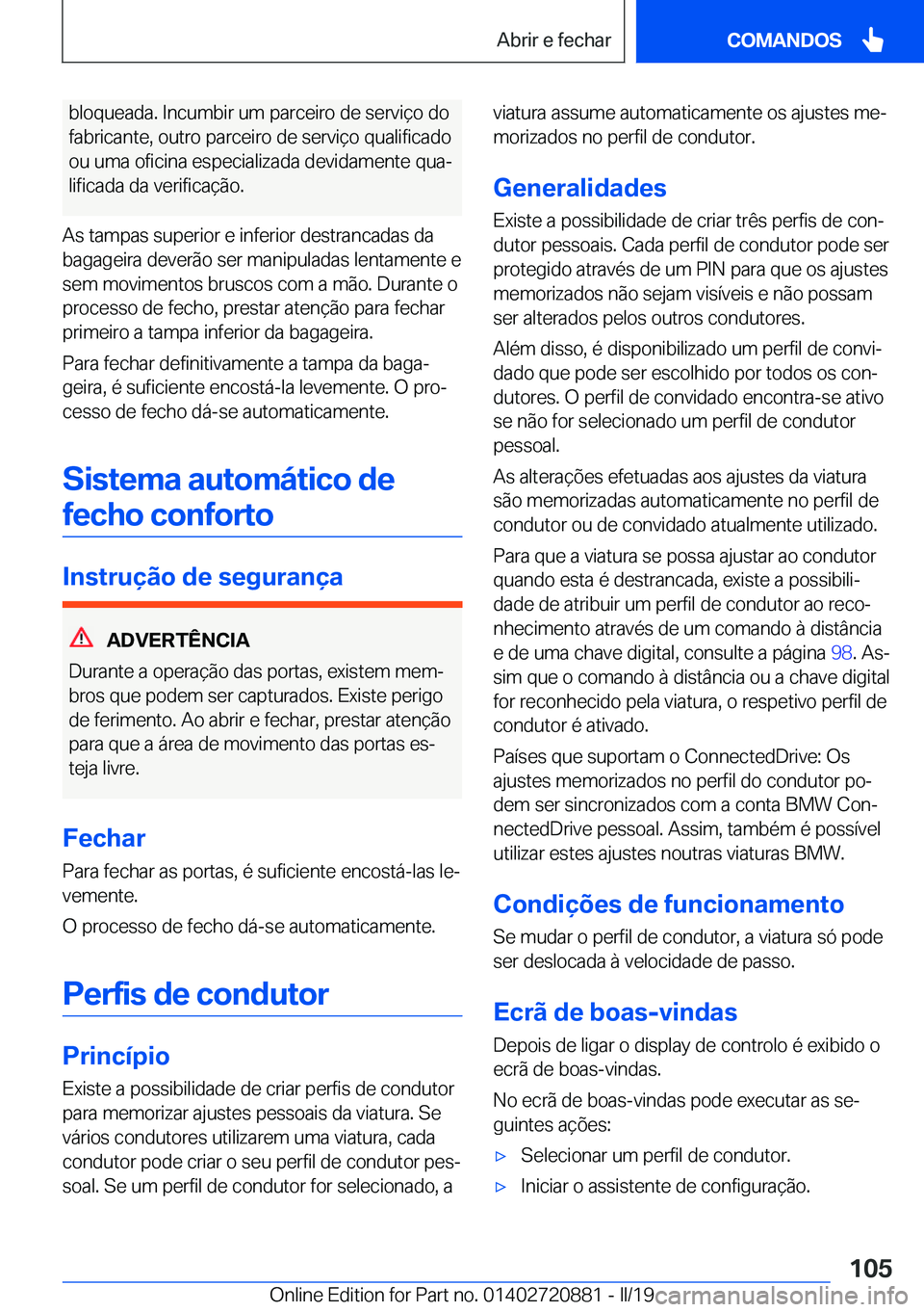 BMW X7 2019  Manual do condutor (in Portuguese) �b�l�o�q�u�e�a�d�a�.��I�n�c�u�m�b�i�r��u�m��p�a�r�c�e�i�r�o��d�e��s�e�r�v�i�