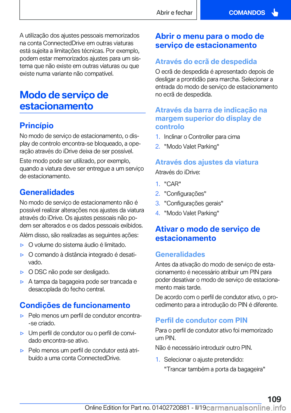 BMW X7 2019  Manual do condutor (in Portuguese) �A��u�t�i�l�i�z�a�