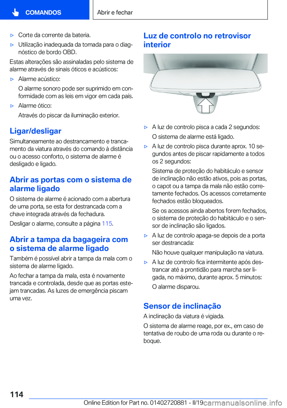 BMW X7 2019  Manual do condutor (in Portuguese) x�C�o�r�t�e��d�a��c�o�r�r�e�n�t�e��d�a��b�a�t�e�r�i�a�.x�U�t�i�l�i�z�a�