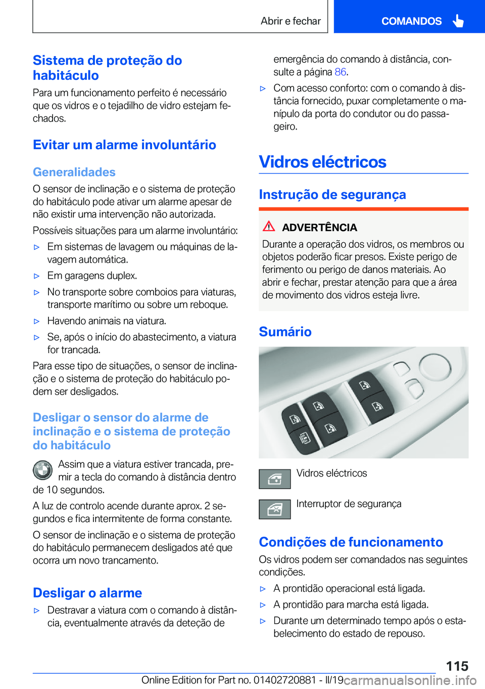 BMW X7 2019  Manual do condutor (in Portuguese) �S�i�s�t�e�m�a��d�e��p�r�o�t�e�