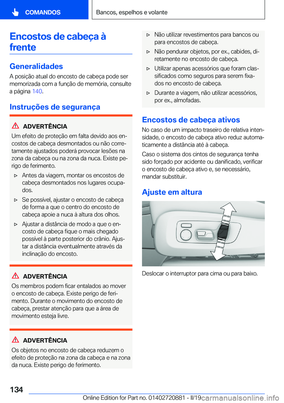 BMW X7 2019  Manual do condutor (in Portuguese) �E�n�c�o�s�t�o�s��d�e��c�a�b�e�