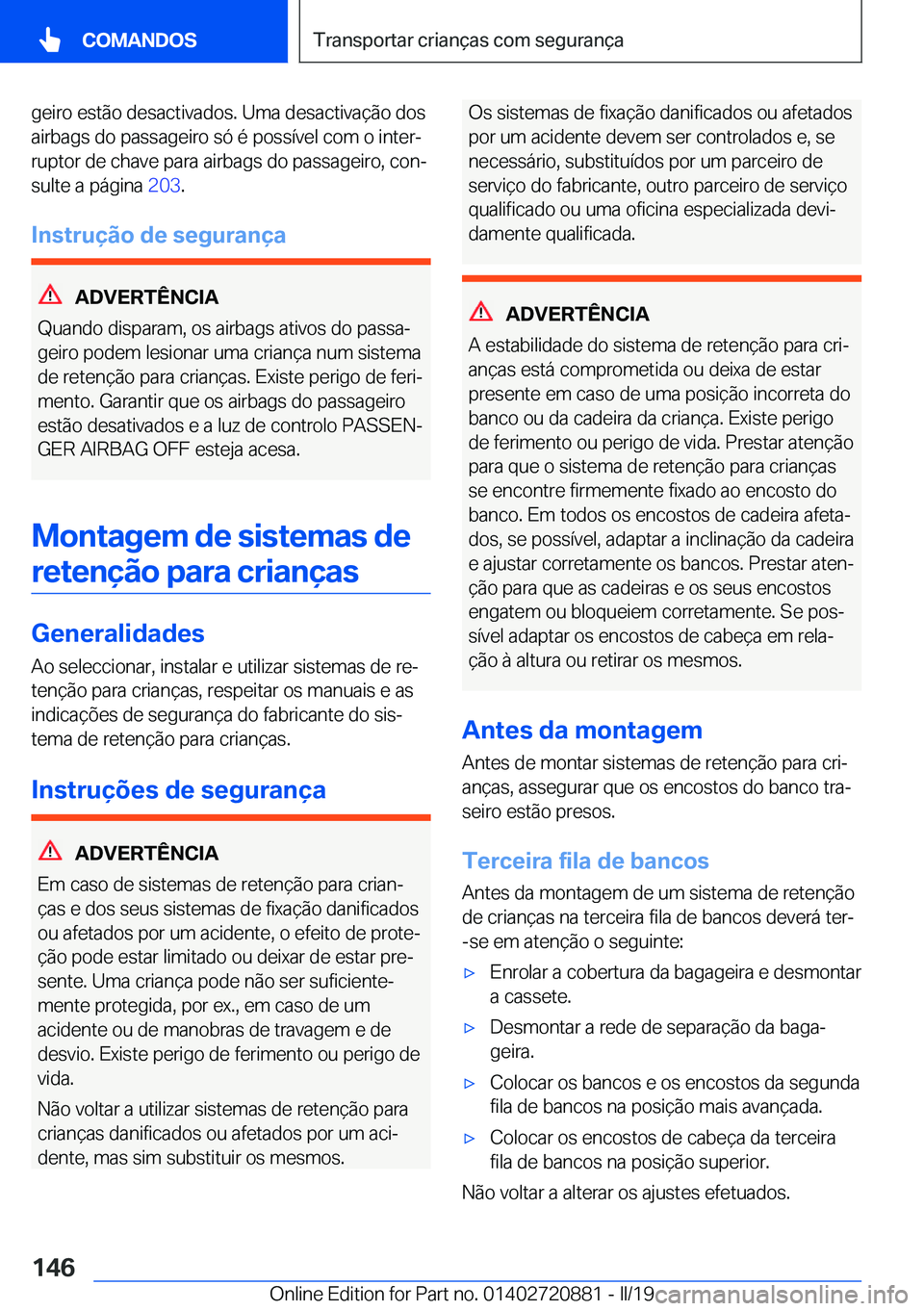 BMW X7 2019  Manual do condutor (in Portuguese) �g�e�i�r�o��e�s�t�ã�o��d�e�s�a�c�t�i�v�a�d�o�s�.��U�m�a��d�e�s�a�c�t�i�v�a�