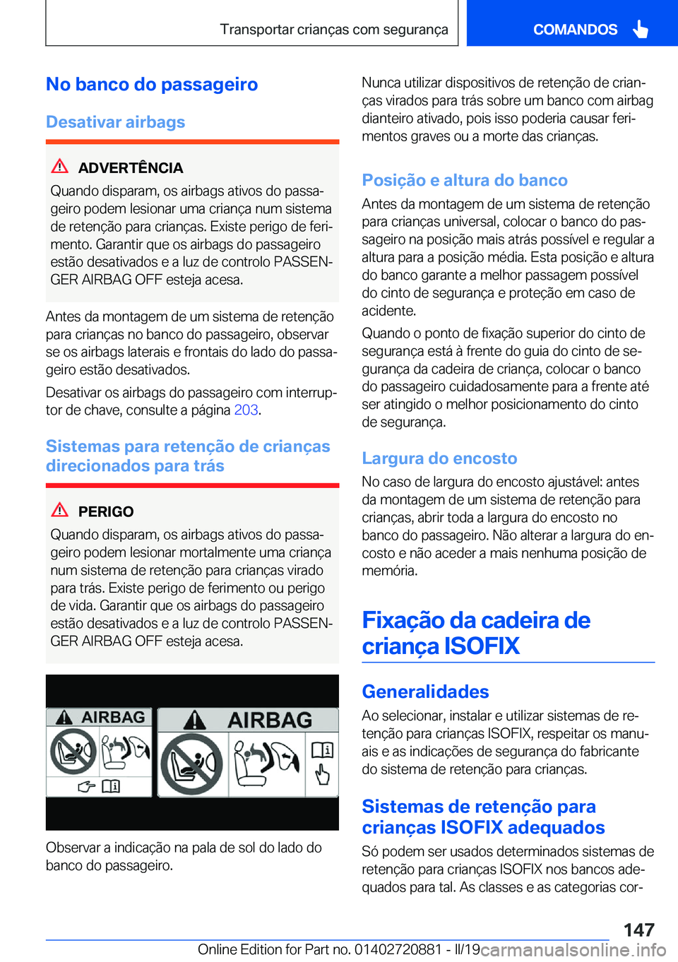 BMW X7 2019  Manual do condutor (in Portuguese) �N�o��b�a�n�c�o��d�o��p�a�s�s�a�g�e�i�r�o
�D�e�s�a�t�i�v�a�r��a�i�r�b�a�g�s
�A�D�V�E�R�T�