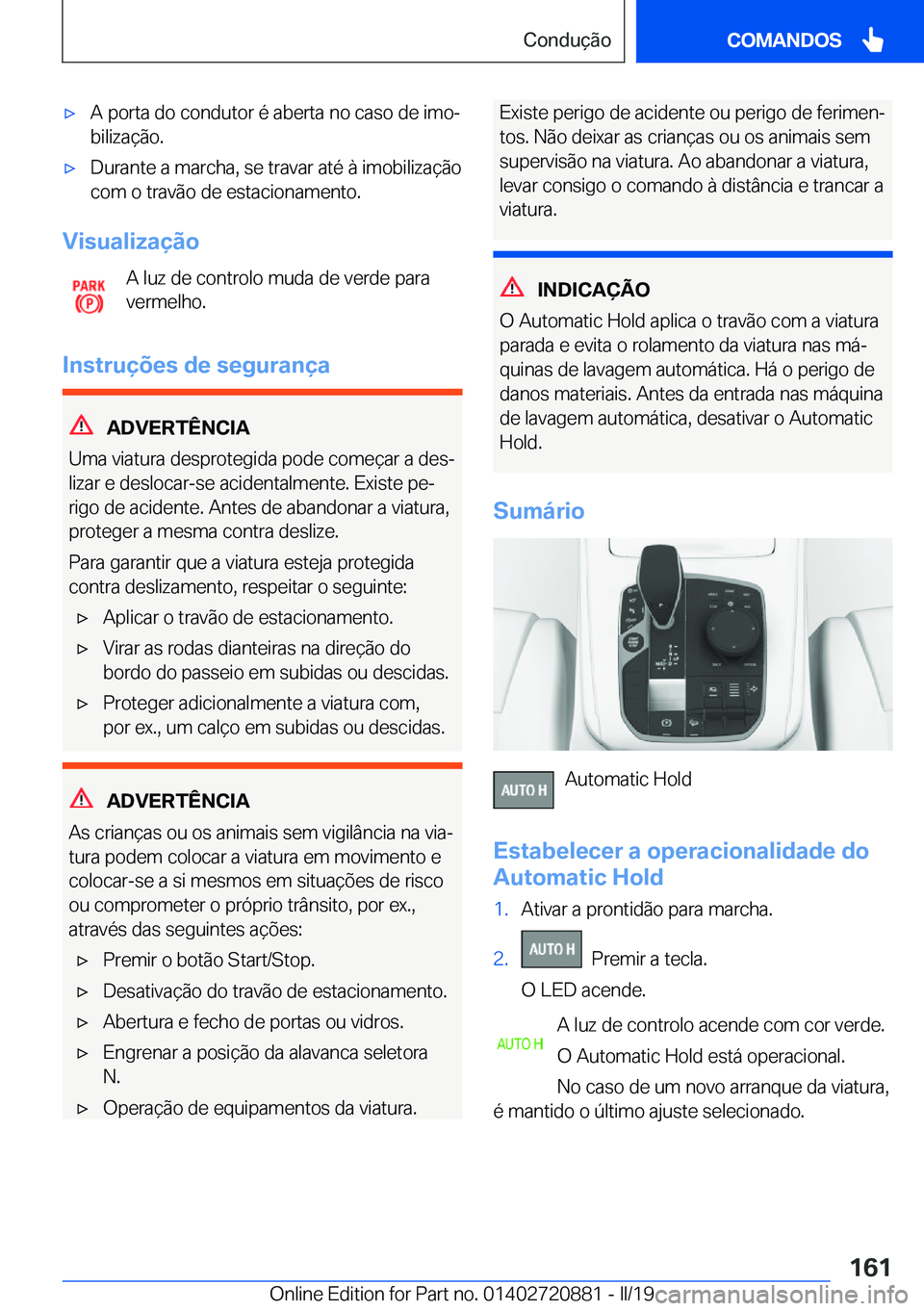 BMW X7 2019  Manual do condutor (in Portuguese) x�A��p�o�r�t�a��d�o��c�o�n�d�u�t�o�r��é��a�b�e�r�t�a��n�o��c�a�s�o��d�e��i�m�oª�b�i�l�i�z�a�