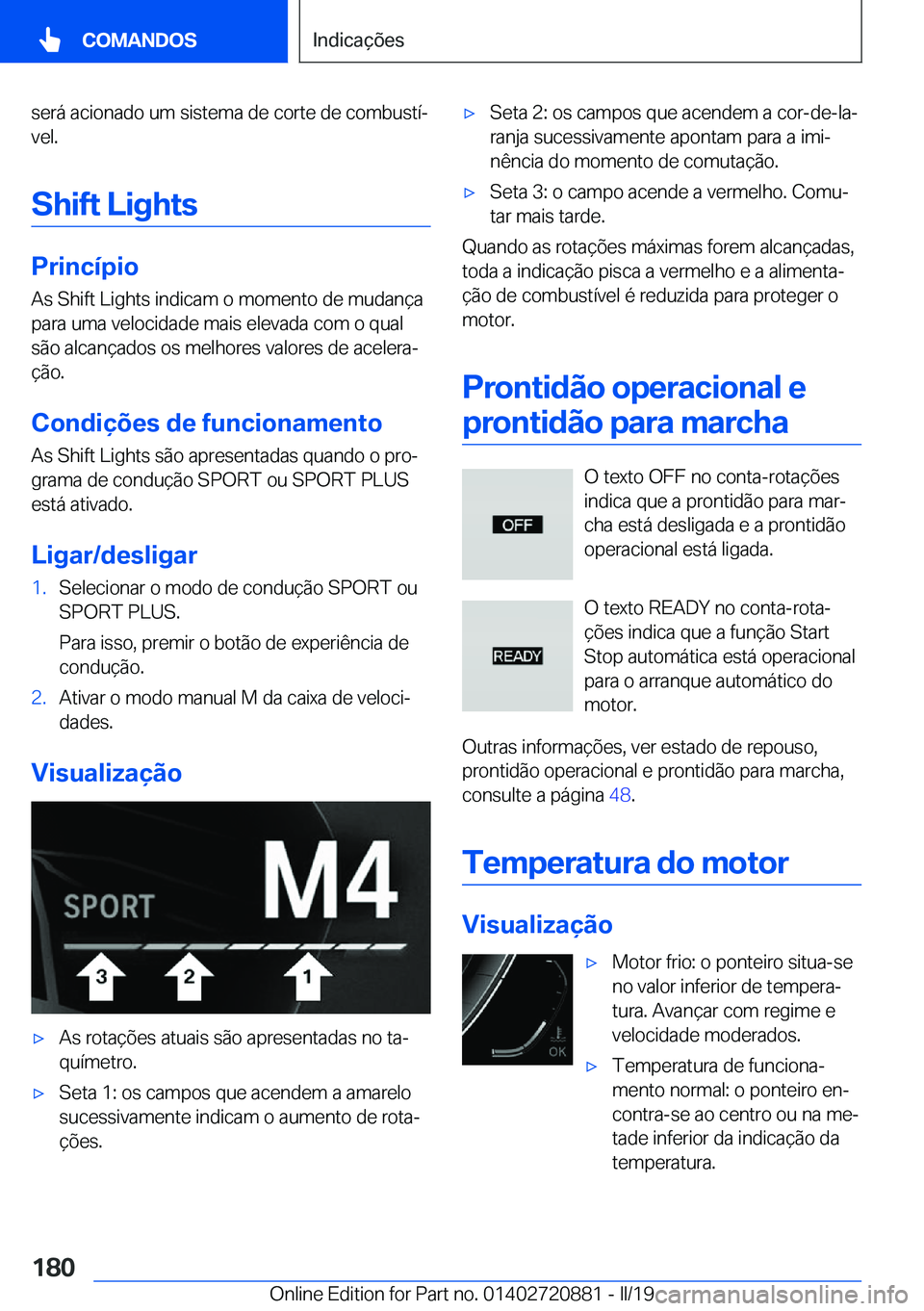 BMW X7 2019  Manual do condutor (in Portuguese) �s�e�r�á��a�c�i�o�n�a�d�o��u�m��s�i�s�t�e�m�a��d�e��c�o�r�t�e��d�e��c�o�m�b�u�s�t�