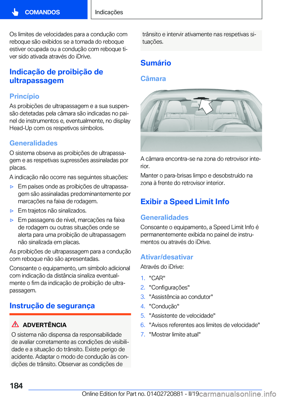 BMW X7 2019  Manual do condutor (in Portuguese) �O�s��l�i�m�i�t�e�s��d�e��v�e�l�o�c�i�d�a�d�e�s��p�a�r�a��a��c�o�n�d�u�