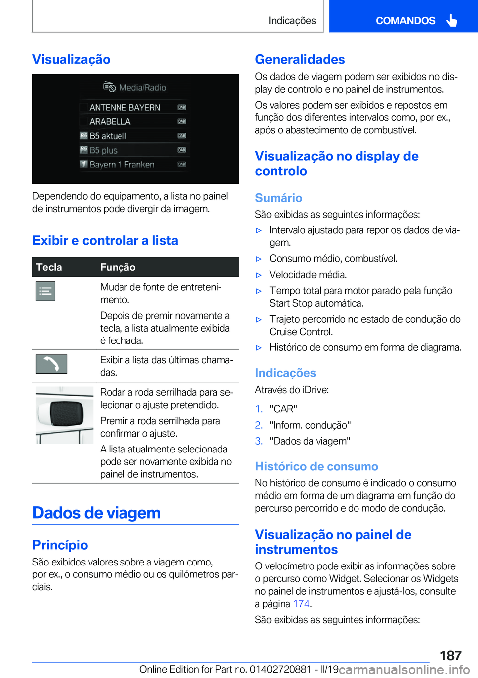 BMW X7 2019  Manual do condutor (in Portuguese) �V�i�s�u�a�l�i�z�a�